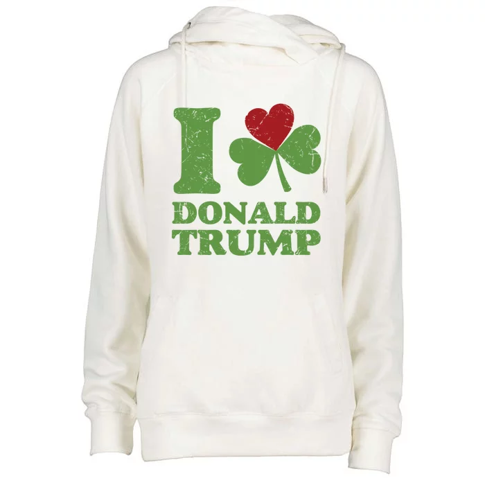 Love Donald Trump Saint Patricks Day Gift Womens Funnel Neck Pullover Hood