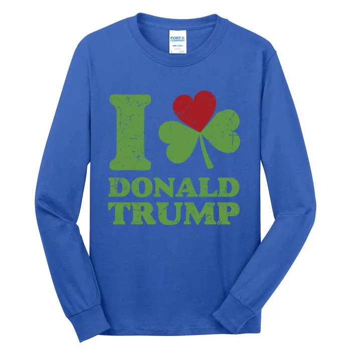 Love Donald Trump Saint Patricks Day Gift Tall Long Sleeve T-Shirt