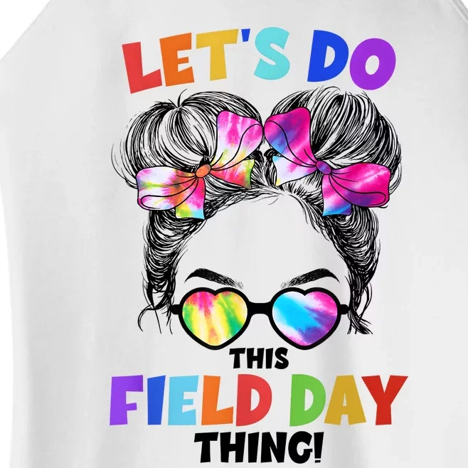 Lets Do This Field Day Thing Messy Bun School Field Day Women’s Perfect Tri Rocker Tank