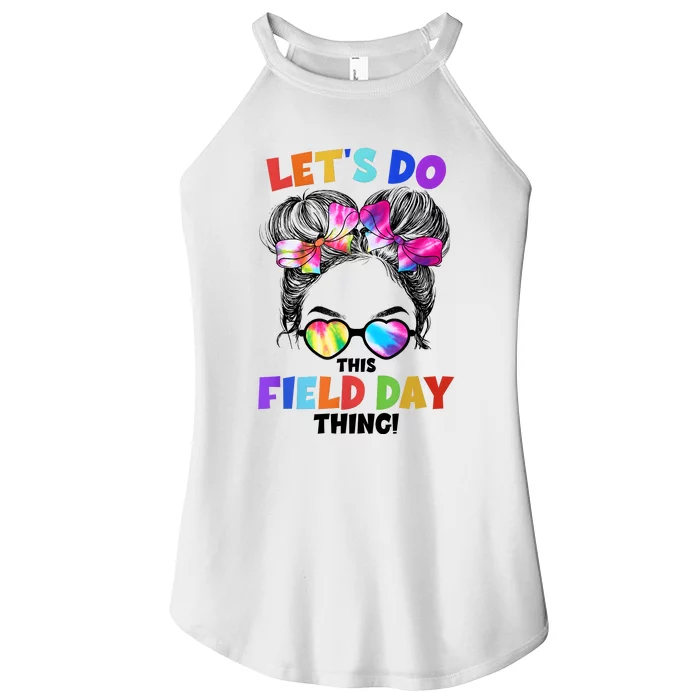 Lets Do This Field Day Thing Messy Bun School Field Day Women’s Perfect Tri Rocker Tank