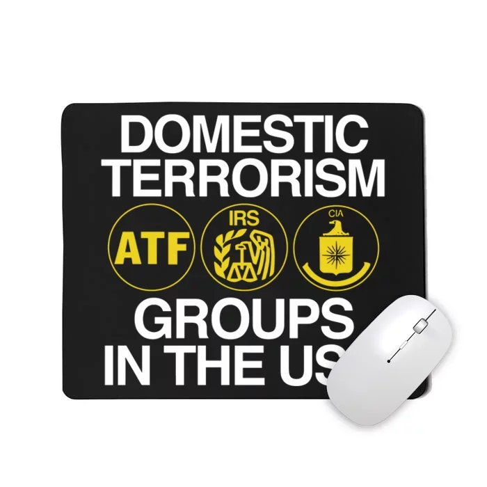 Limited Domestic Terrorism Atf Irs Cia Groups In The Usa Mousepad