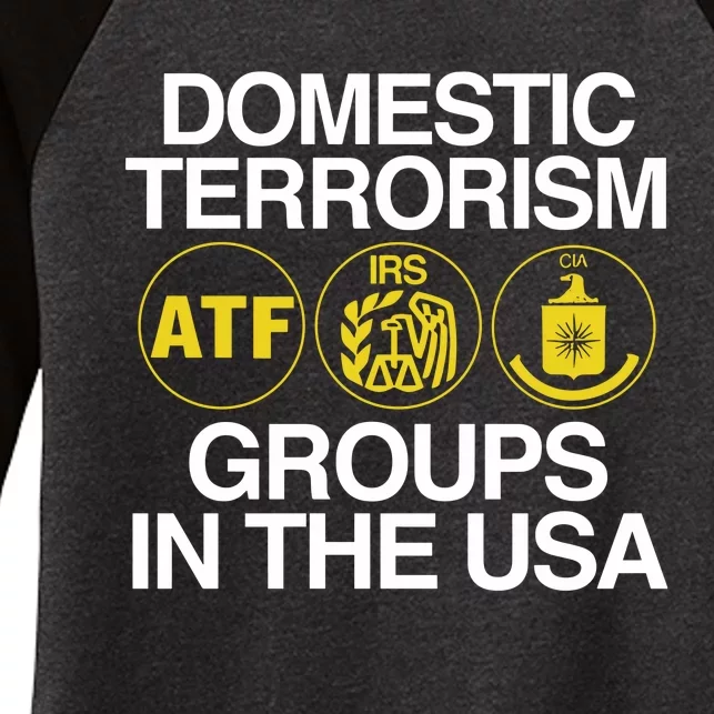 Limited Domestic Terrorism Atf Irs Cia Groups In The Usa Women's Tri-Blend 3/4-Sleeve Raglan Shirt