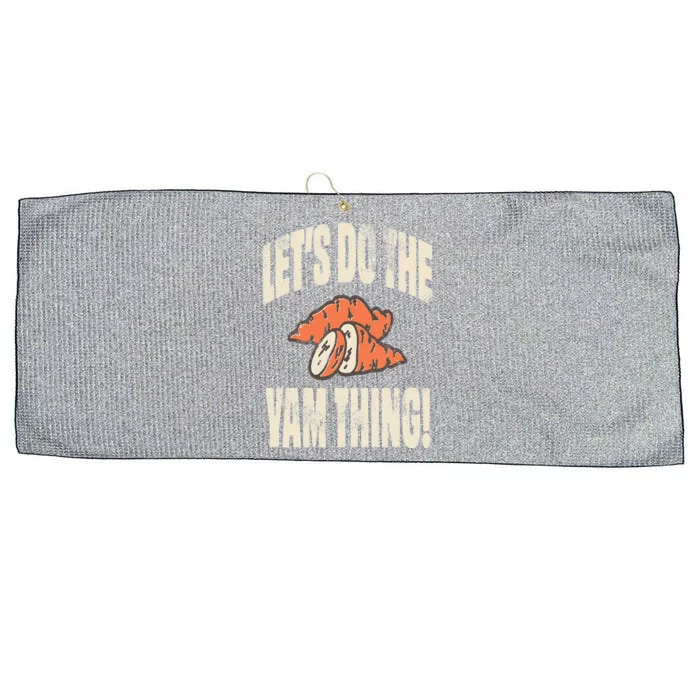 Let's Do the Yam thing Thanksgiving Funny Family Costume Large Microfiber Waffle Golf Towel