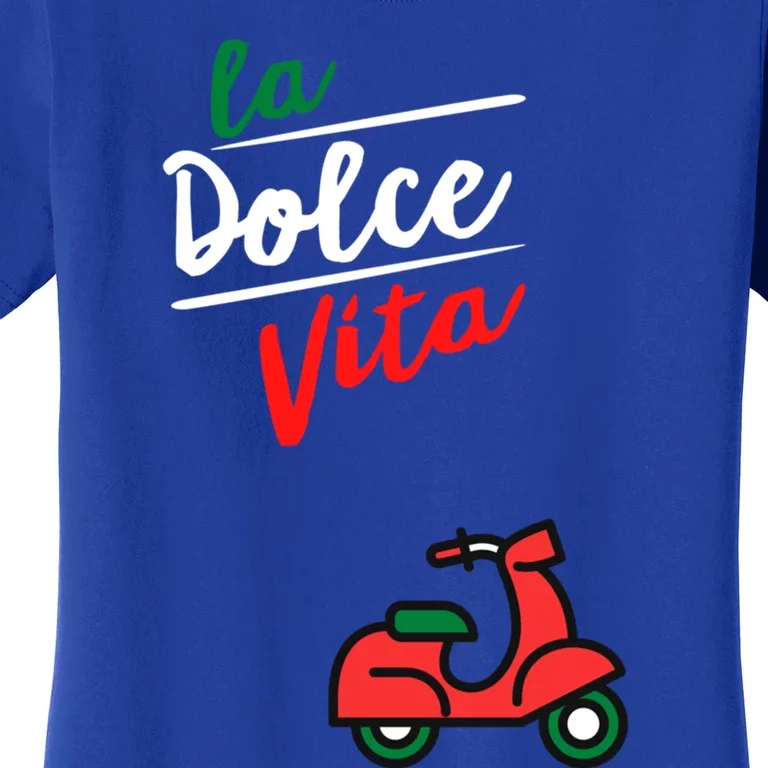 La Dolce Vita Italy Great Gift Women's T-Shirt