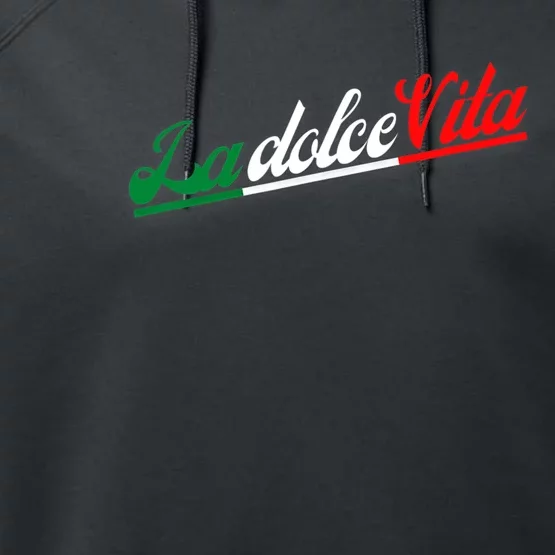 La Dolce Vita The Sweet Italian Lifestyle Performance Fleece Hoodie