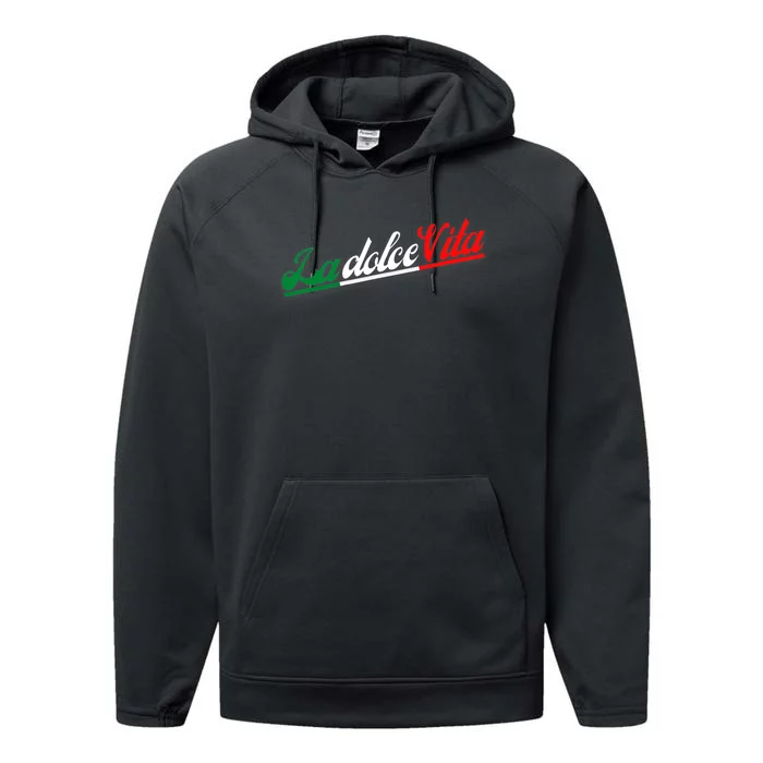 La Dolce Vita The Sweet Italian Lifestyle Performance Fleece Hoodie