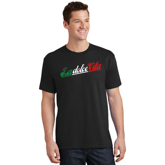 La Dolce Vita The Sweet Italian Lifestyle T-Shirt