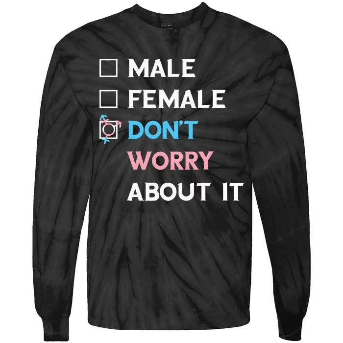 Lgbtq Dont Worry About It Pride Lgbt Tie-Dye Long Sleeve Shirt