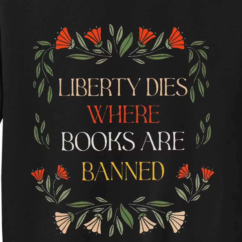 Liberty Dies Where Books Are Banned Books Lover Sweatshirt