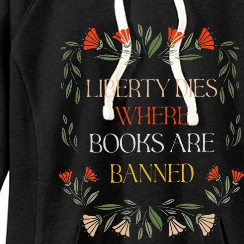 Liberty Dies Where Books Are Banned Books Lover Women's Fleece Hoodie