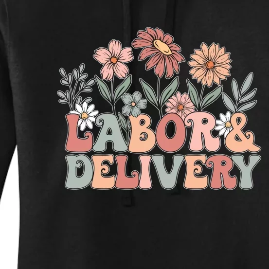 Labor Delivery Wildflowers Labor And Delivery Nurse Women's Pullover Hoodie