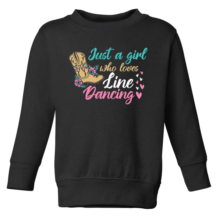 Line Dancing Western Just A Girl Who Loves Line Dancing Toddler Sweatshirt