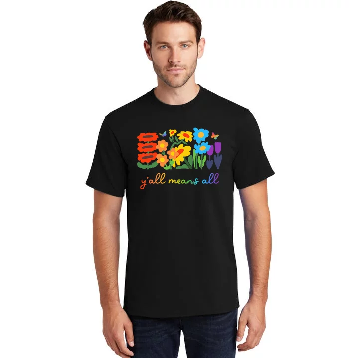 Lgbtq Diversity YAll Pride Means All Flower Tall T-Shirt