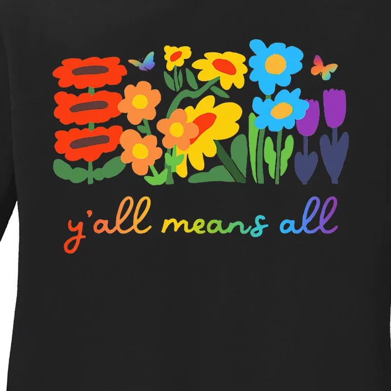 Lgbtq Diversity YAll Pride Means All Flower Ladies Long Sleeve Shirt