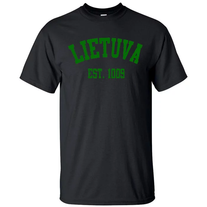 Lietuva Est 1009 Lietuva Got Game By Lithuania Strong Tall T-Shirt