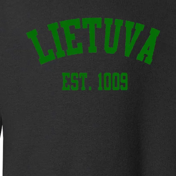 Lietuva Est 1009 Lietuva Got Game By Lithuania Strong Toddler Sweatshirt