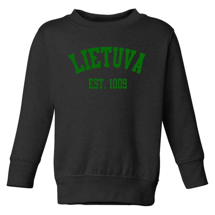 Lietuva Est 1009 Lietuva Got Game By Lithuania Strong Toddler Sweatshirt