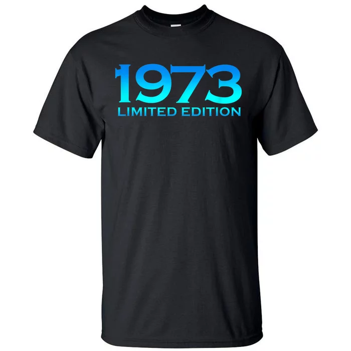 Ltd Edition 1973 50 Year Old Bday M.e.n.s WoM.e.n.s 50th Birthday Tall T-Shirt