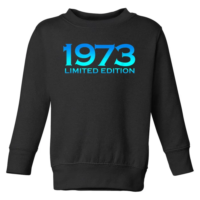 Ltd Edition 1973 50 Year Old Bday M.e.n.s WoM.e.n.s 50th Birthday Toddler Sweatshirt