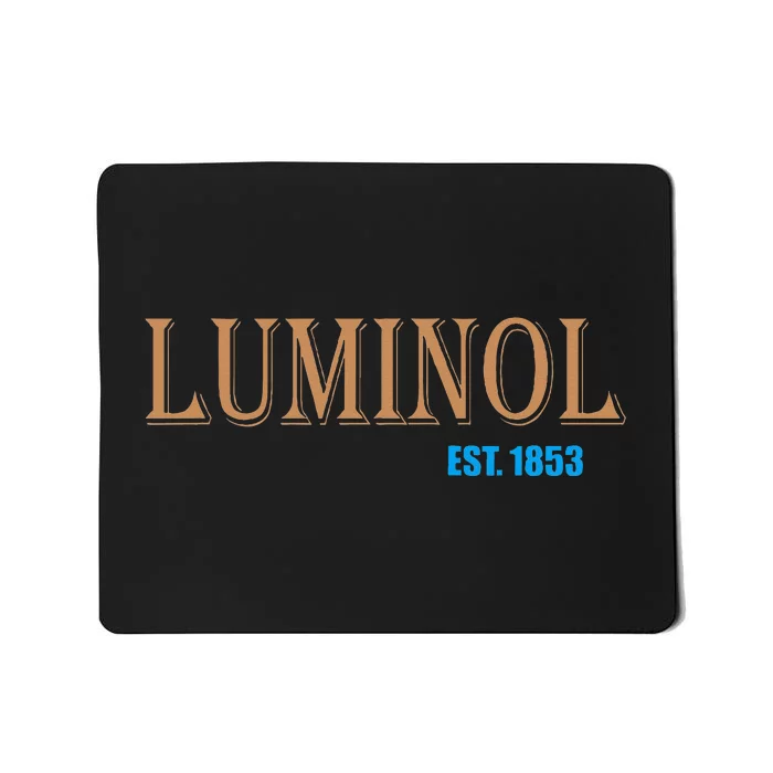 Luminol Est 1853 Crime Scene True Crime Mousepad