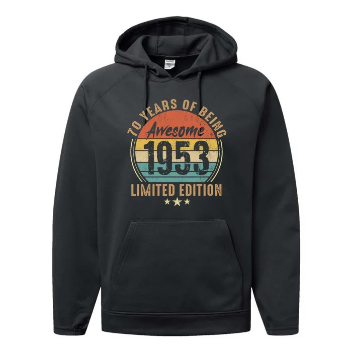 Limited Edition 1953 70th Birthday Gift 70 Years Old Vintage Performance Fleece Hoodie