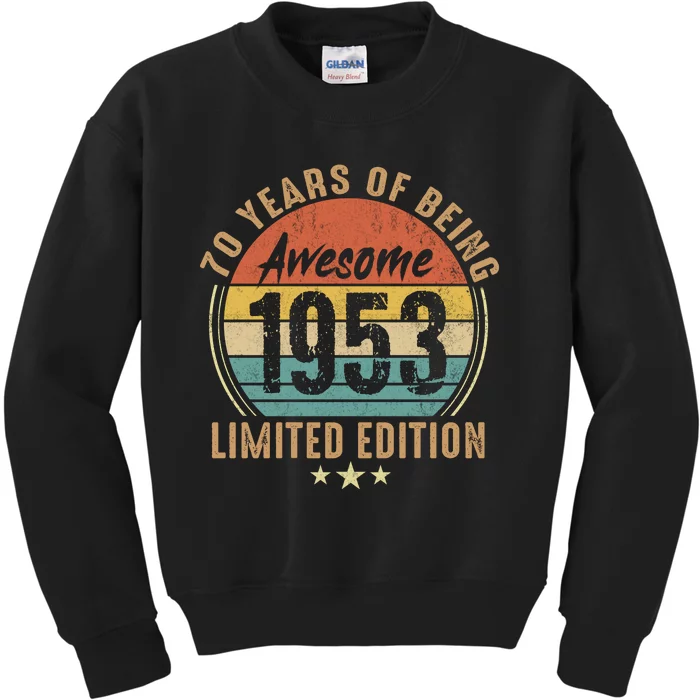 Limited Edition 1953 70th Birthday Gift 70 Years Old Vintage Kids Sweatshirt