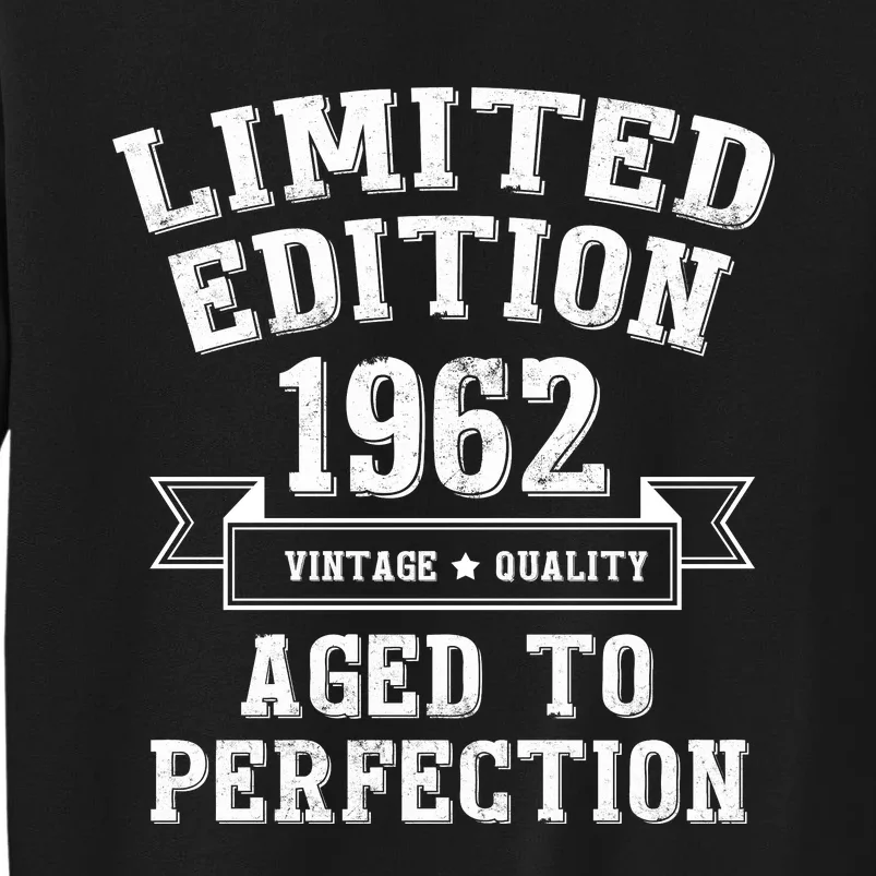 Limited Edition 1962 Aged To Perfection Tall Sweatshirt