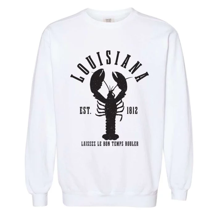 Louisiana Est 1812 Laissez Le Bon Temps Rouler Crawfish Garment-Dyed Sweatshirt