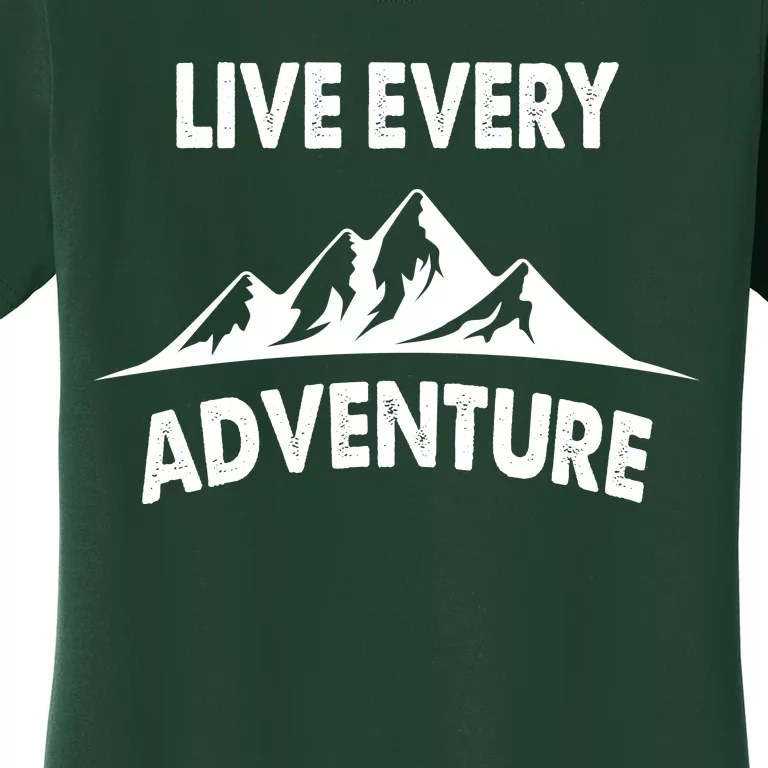 Live Every Adventure Women's T-Shirt