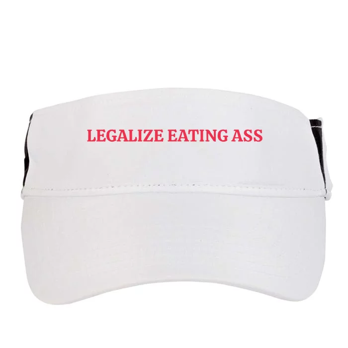 Legalize Eating Ass Adult Drive Performance Visor