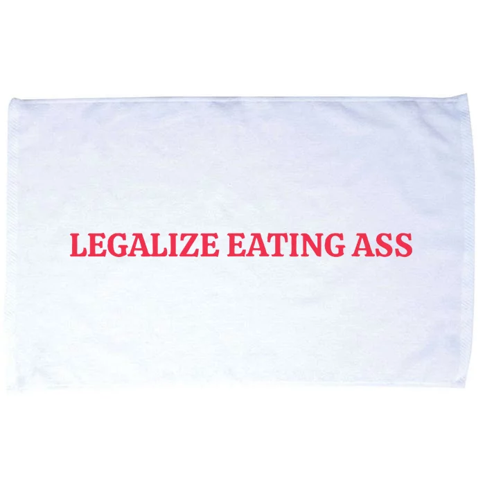 Legalize Eating Ass Microfiber Hand Towel