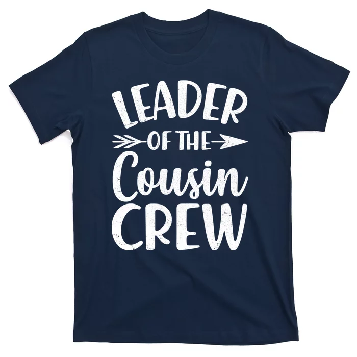 Leader Of The Cousin Crew Matching Family shirts T-Shirt