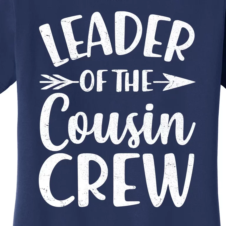 Leader Of The Cousin Crew Matching Family shirts Women's T-Shirt