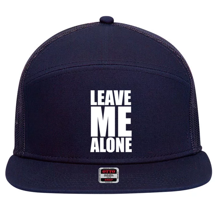 Leave Me Alone 7 Panel Mesh Trucker Snapback Hat