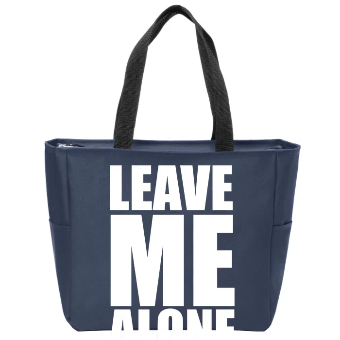 Leave Me Alone Zip Tote Bag