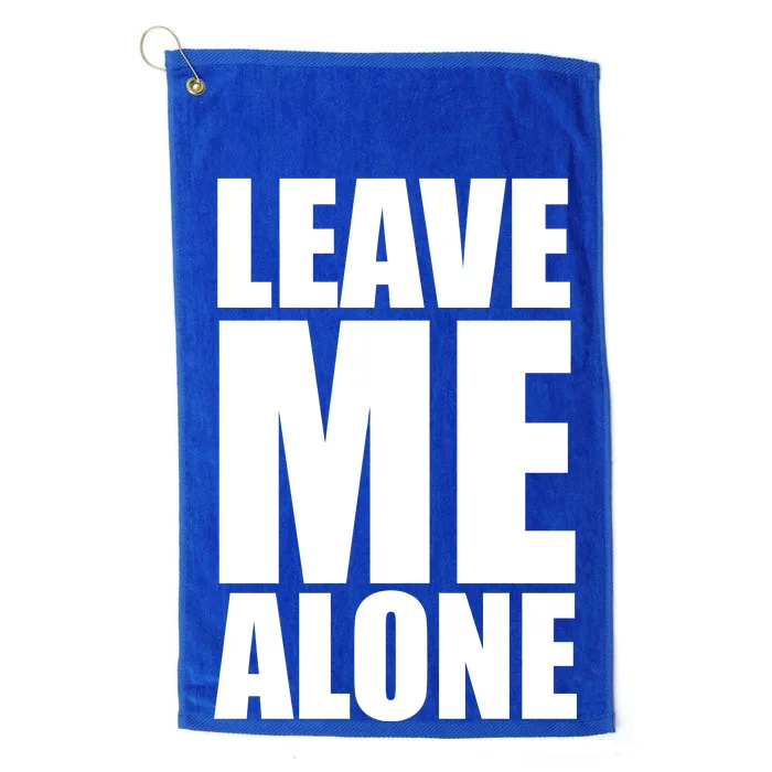 Leave Me Alone Platinum Collection Golf Towel