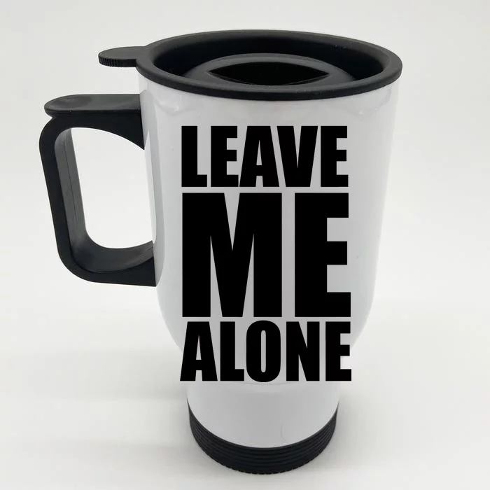 Leave Me Alone Front & Back Stainless Steel Travel Mug