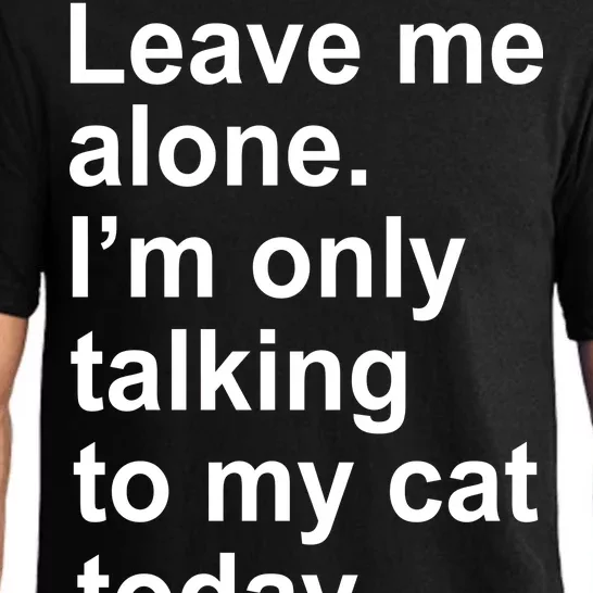 Leave Me Alone Talking To Cat Pajama Set