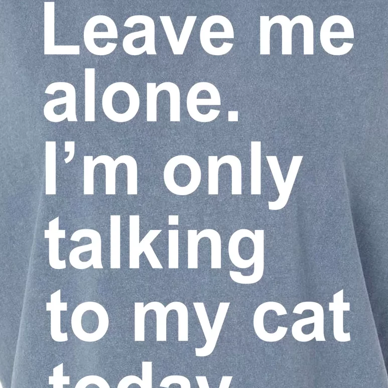 Leave Me Alone Talking To Cat Garment-Dyed Women's Muscle Tee