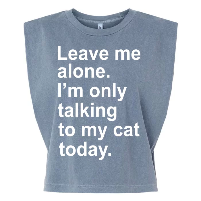 Leave Me Alone Talking To Cat Garment-Dyed Women's Muscle Tee