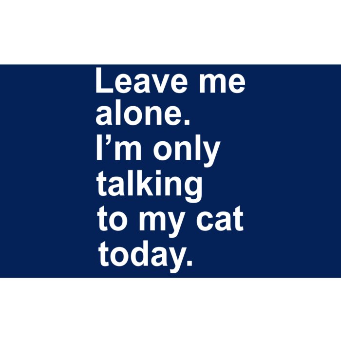 Leave Me Alone Talking To Cat Bumper Sticker