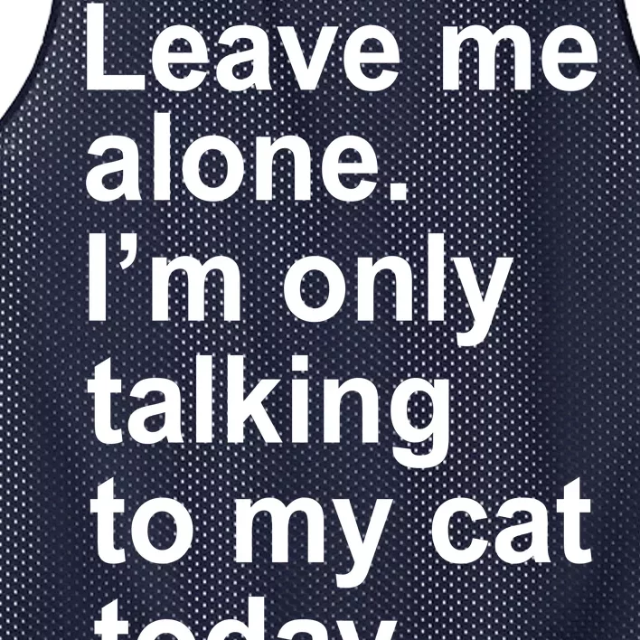 Leave Me Alone Talking To Cat Mesh Reversible Basketball Jersey Tank