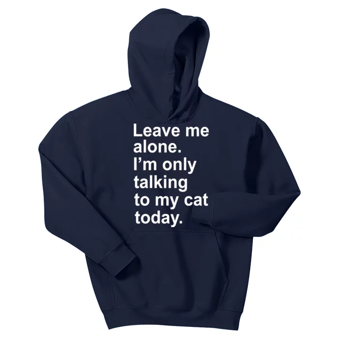 Leave Me Alone Talking To Cat Kids Hoodie