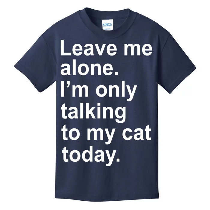 Leave Me Alone Talking To Cat Kids T-Shirt