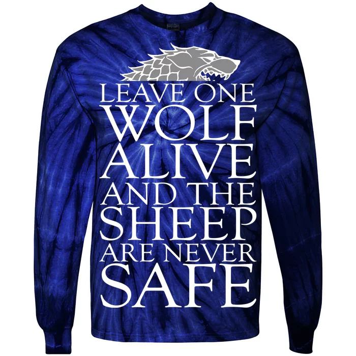 Leave One Wolf Alive And The Sheep Are Never Safe Tie-Dye Long Sleeve Shirt