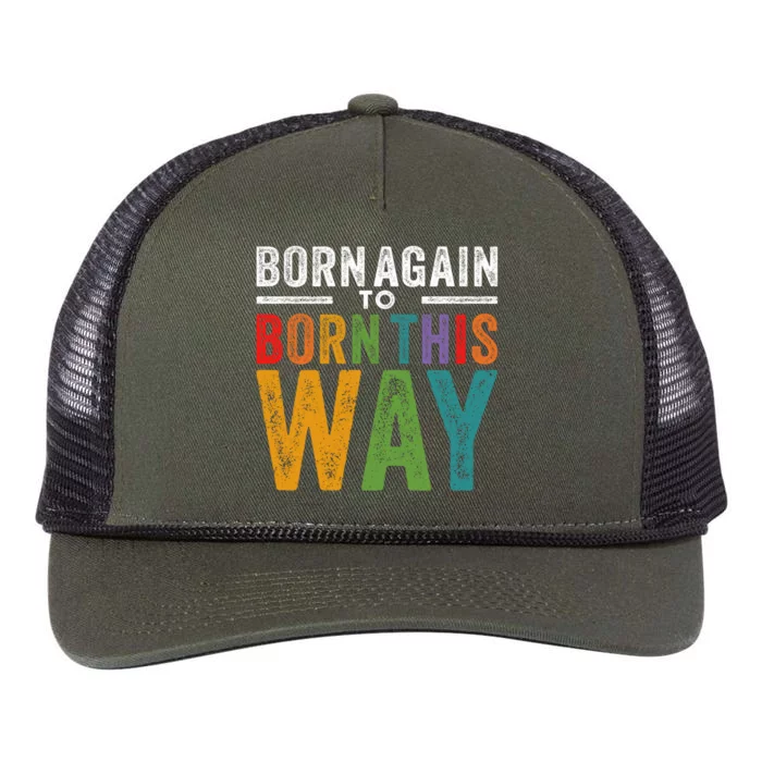 Lgbtq Exchristian Born Again To Born This Way Gay Pride Great Gift Retro Rope Trucker Hat Cap