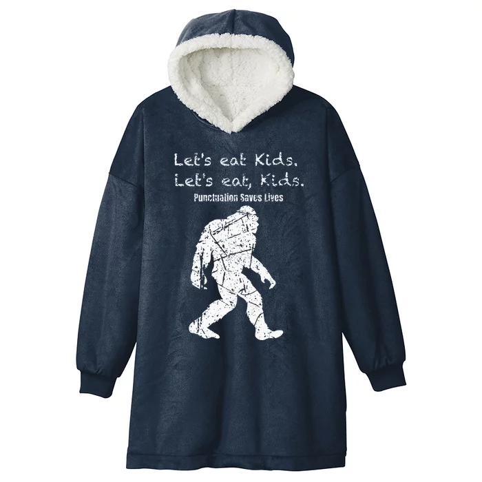 LetS Eat Bigfoot Punctuation Saves Lives Hooded Wearable Blanket