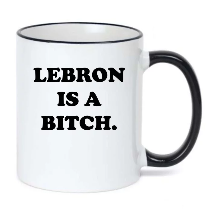 Lebron Is A Bitch Black Color Changing Mug