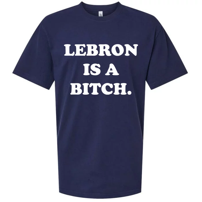 Lebron Is A Bitch Sueded Cloud Jersey T-Shirt