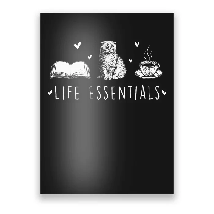 Life Essentials Cats Books Coffee Animal Lover Pet Owner Poster